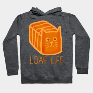 Loaf Life Hoodie